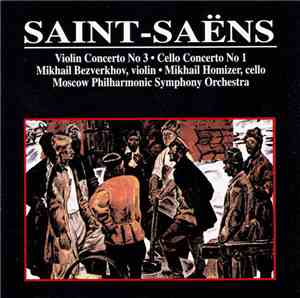 Saint-Saëns - Violin Concerto No.3 - Cello Concerto No.1