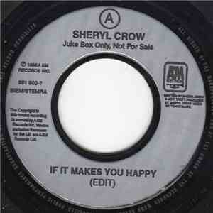 Sheryl Crow - If It Makes You Happy / All I Wanna Do