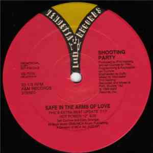 Shooting Party - Safe In The Arms Of Love