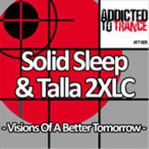 Solid Sleep & Talla 2XLC - Visions Of A Better Tomorrow