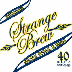 Strange Brew - Bitches, Brews, & Beats