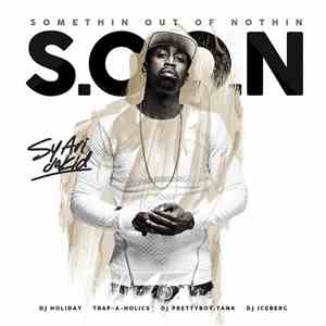 Sy Ari Da Kid - S.O.O.N (Somethin Out Of Nothin)