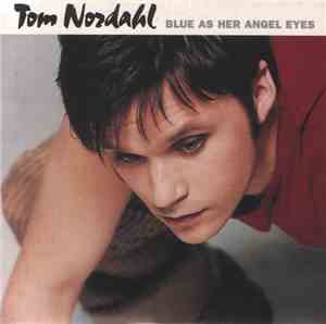 Tom Nordahl - Blue As Her Angel Eyes