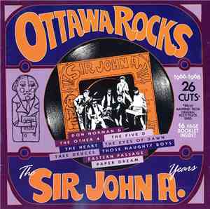 Various - Ottawa Rocks - The Sir John A. Years 1966-1968