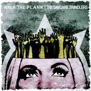 Walk The Plank  / Daycare Swindlers - Split