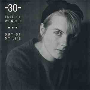 -30- - Full Of Wonder / Out Of My Life