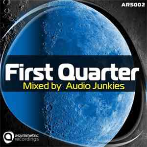 Audio Junkies - First Quarter
