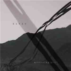 BAKÁH - MorphingXYZ