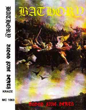 Bathory - Blood Fire Death