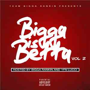Bigga Rankin  - Bigga Is Betta Vol. 2