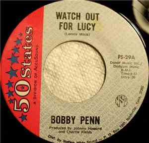 Bobby Penn - Watch Out For Lucy