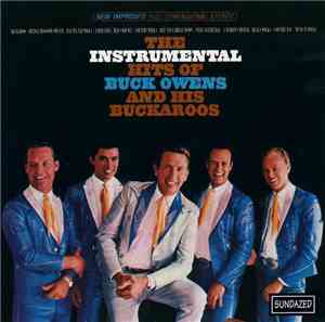 Buck Owens And His Buckaroos - The Instrumental Hits Of Buck Owens And His  ...