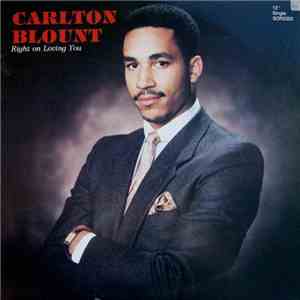 Carlton Blount - Right On Loving You