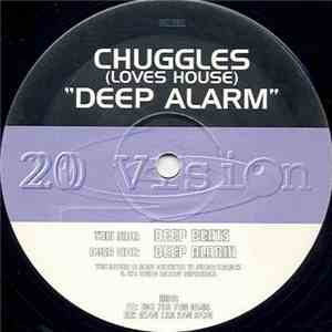 Chuggles (Loves House) - Deep Alarm
