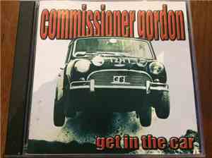 Commissioner Gordon  - Get In The Car