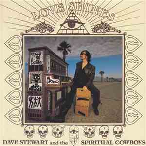 Dave Stewart And The Spiritual Cowboys - Love Shines
