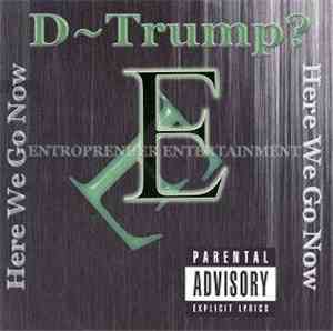 D-Trump? - Here We Go Now