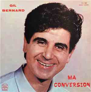 Gil Bernard - Ma Conversion