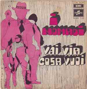 I Nomadi - Vai Via Cosa Vuoi