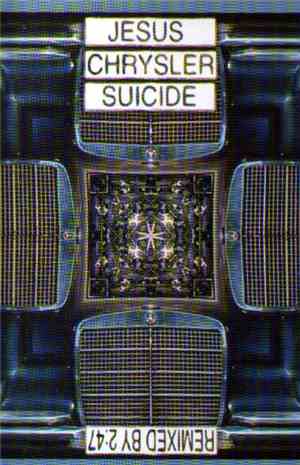 Jesus Chrysler Suicide - Remixed By 2:47