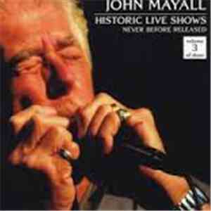John Mayall - Historic Live Shows Volume 3 Of Three