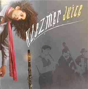 Klezmer Juice - Klezmer Juice