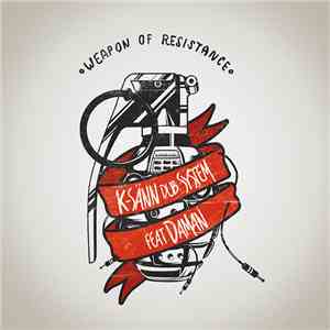 K-Sänn Dub System Featuring Daman - Weapon Of Resistance