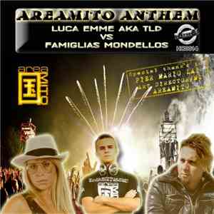 Luca Emme Aka TLD vs Famiglias Mondellos - Areamito Anthem