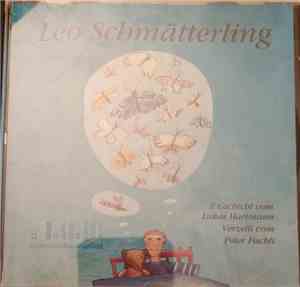 Lukas Hartmann, Peter Fischli - Leo Schmätterling