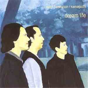 Matt Renzi, Jimmy Weinstein, Masa Kamagushi - Dream Life
