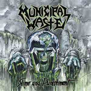 Municipal Waste - Slime And Punishment