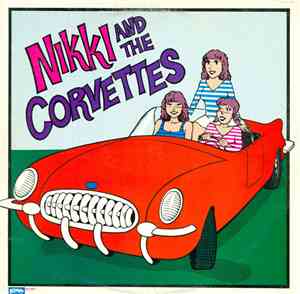 Nikki And The Corvettes - Nikki And The Corvettes