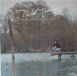 Paul Young - Every Time You Go Away