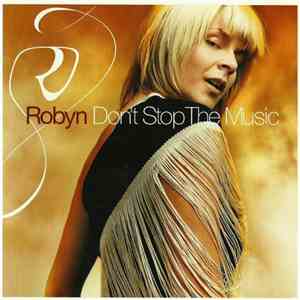 Robyn - Don't Stop The Music