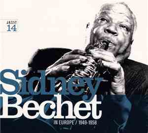 Sidney Bechet - In Europe / 1949-1958