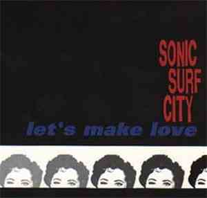 Sonic Surf City - Let's Make Love