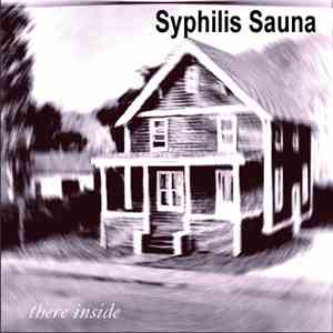 Syphilis Sauna - There Inside