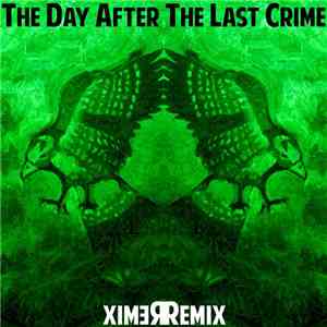 The Day After The Last Crime - Remix