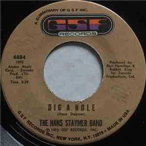 The Hans Staymer Band - Dig A Hole / Staymer's Shuffle