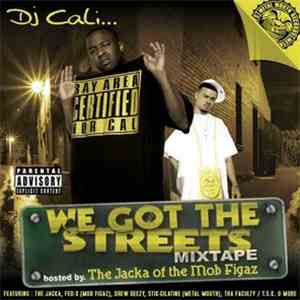 The Jacka, DJ Cali - We Got The Streets Mixtape
