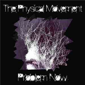 The Physical Movement - Problem Now