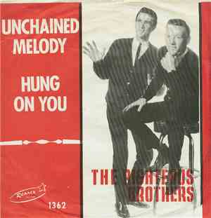 The Righteous Brothers - Unchained Melody / Hung On You