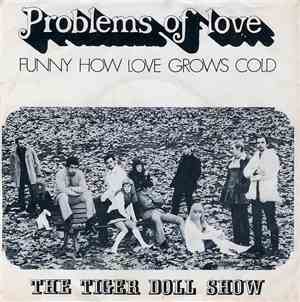 The Tiger Dolls And The Enquires - Problems Of Love / Funny How Love Grows  ...