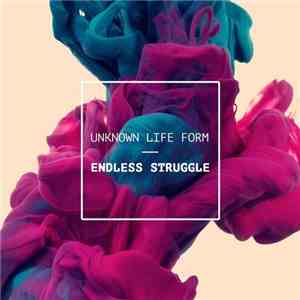 Unknown Life Form - Endless Struggle