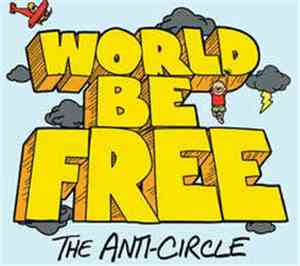 World Be Free - The Anti-Circle
