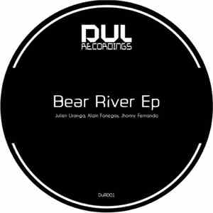 Alain Fanegas, Julien Uranga, Jhonny Fernando - Bear River EP