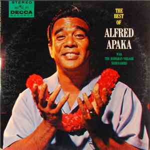 Alfred Apaka With The Hawaiian Village Serenaders - The Best Of Alfred Apak ...