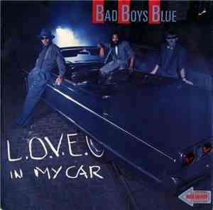 Bad Boys Blue - L.O.V.E. In My Car