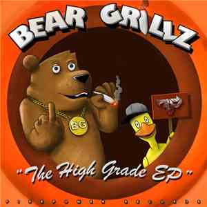 Bear Grillz - The High Grade EP