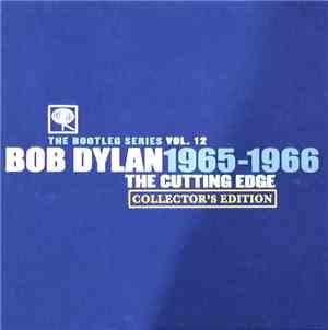 Bob Dylan - The Cutting Edge 1965 – 1966: The Bootleg Series Vol.12: Collec ...